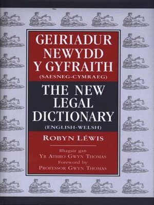 cover image of The Geiriadur Newydd y Gyfraith / New Legal Dictionary